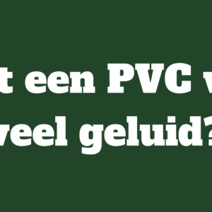 Heeft een PVC vloer veel geluid?
